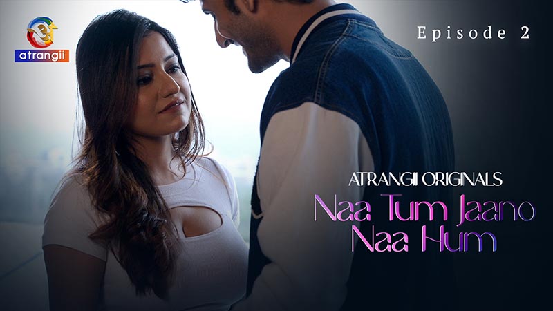 Naa Tum Jaano Naa Hum | Season 01 | Episode 02